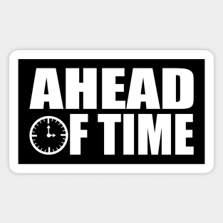 Artistic ahead of time  typography design Magnet